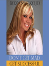 Don't Get Mad, Get Successful (MP3)